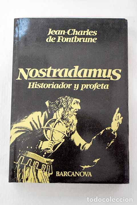 Libri di seconda mano: Nostradamus: historiador y profeta.- Fontbrune, Jean-Charles de
