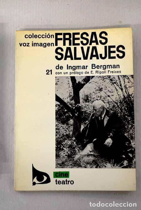 Libros: Fresas salvajes: Bergman, Ingmar.- Bergman, Ingmar