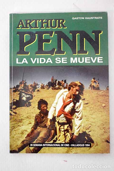 books: Arthur Penn: la vida se mueve.- Haustrate, Gaston