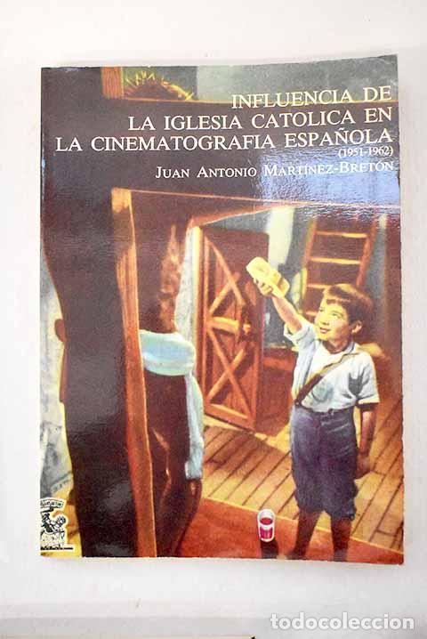 B&uuml;cher: Influencia de la iglesia catolica en la cinematografia espanola