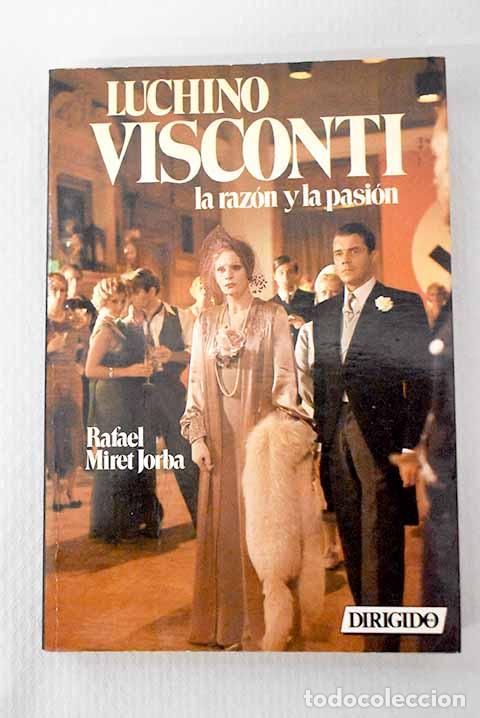 Livros em segunda m&atilde;o: Luchino Visconti : la raz&oacute;n y la pasi&oacute;n.- Miret, Rafael