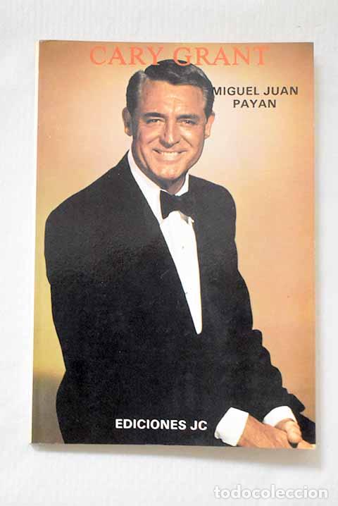 Libros: Gary Grant: Juan Pay&aacute;n, Miguel.- Juan Pay&aacute;n, Miguel