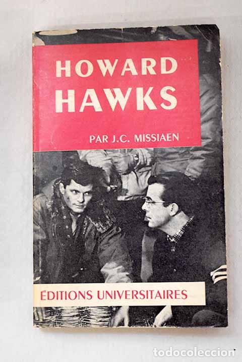 Libros: Howard hawks: Missiaen, J. C..- Missiaen, J. C.