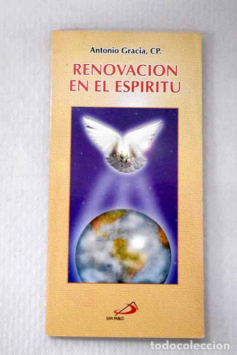 B&uuml;cher: Renovacion en el espiritu.- Gracia, Antonio