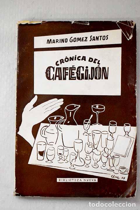 B&uuml;cher: Cr&oacute;nica del caf&eacute; Gij&oacute;n.- G&oacute;mez-Santos, Marino