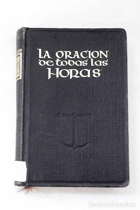 B&uuml;cher: La oraci&oacute;n de todas las horas: Meditaciones asc&eacute;ticas.- Charles, Pierre