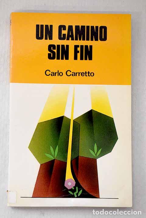 Libri di seconda mano: Un camino sin fin: Carretto, Carlos.- Carretto, Carlos
