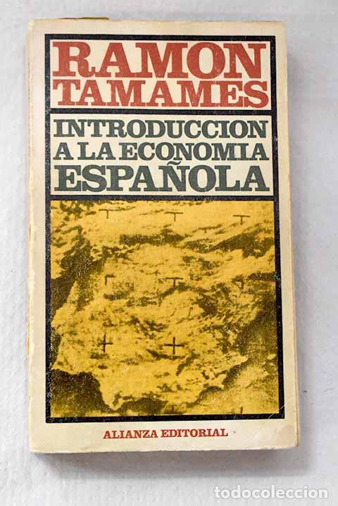 B&uuml;cher: Introducci&oacute;n a la econom&iacute;a espa&ntilde;ola.- Tamames, Ram&oacute;n