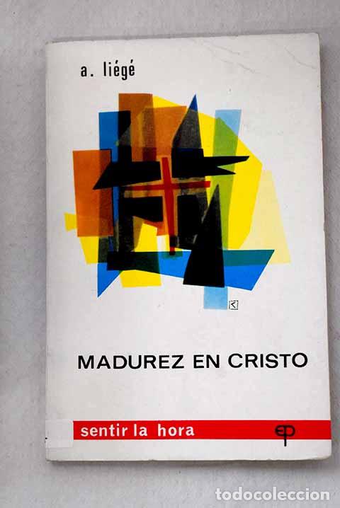 Libros: Madurez en cristo: Liege, A..- Liege, A. - Foto 1