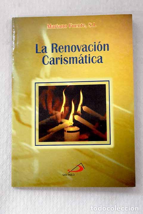Libros: La renovaci&oacute;n carism&aacute;tica.- Fuente, Mariano