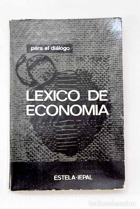 Libri di seconda mano: Lexico de econom&iacute;a: Birou, Alain.- Birou, Alain