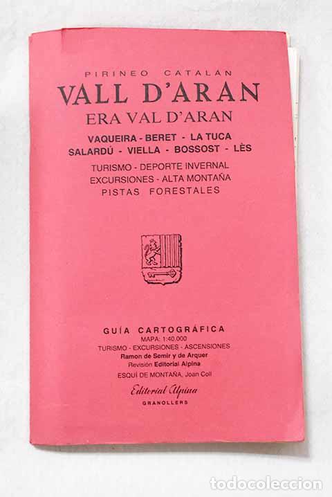 books: La Vall d Aran: Pirineo catal&aacute;n: Bacanera, Mauberme, Mill, Armeros, Entecasa, Llanca, Besiberri