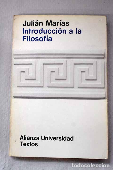 Libros: Introducci&oacute;n a la filosof&iacute;a.- Mar&iacute;as, Juli&aacute;n - Foto 1