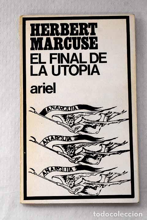 B&uuml;cher: El final de la utop&iacute;a.- Marcuse, Herbert