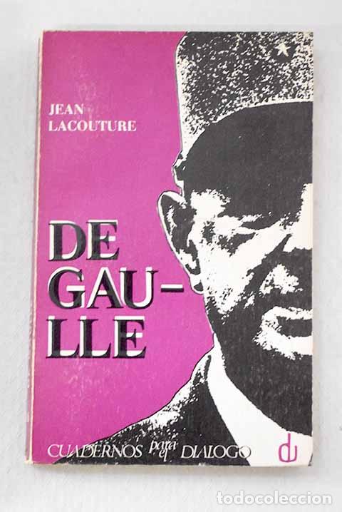 Livres: De Gaulle: Lacouture, Jean.- Lacouture, Jean