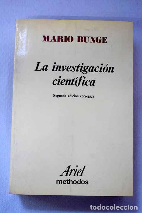 Livres: La investigaci&oacute;n cient&iacute;fica: su estrategia y su filosof&iacute;a.- Bunge, Mario