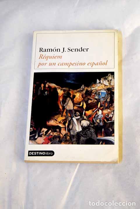 books: R&eacute;quiem por un campesino espa&ntilde;ol.- Sender, Ram&oacute;n J.