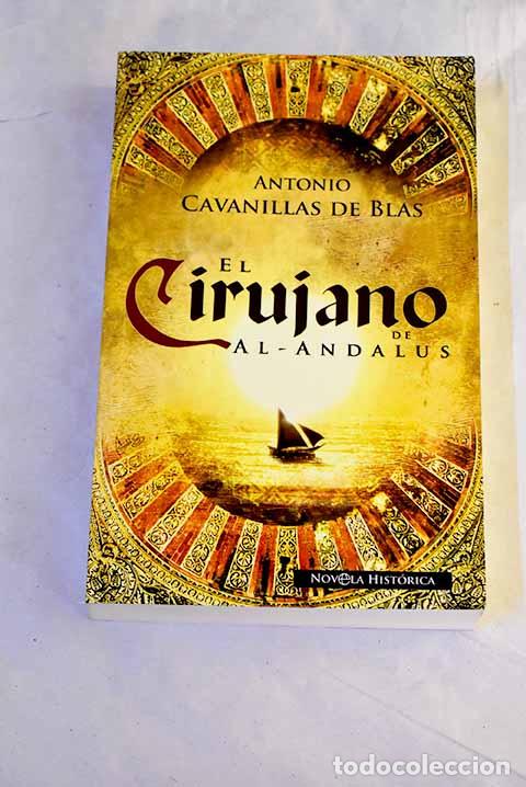 Livres: El cirujano de Al-Andalus.- Cavanillas de Blas, Antonio