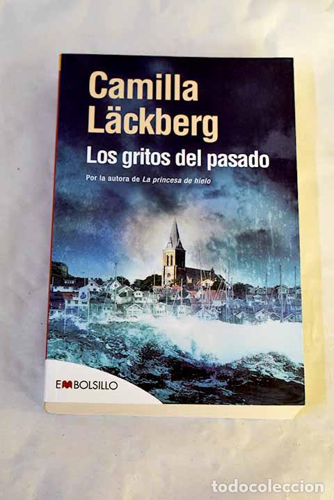 B&uuml;cher: Los gritos del pasado.- Lackberg, Camilla