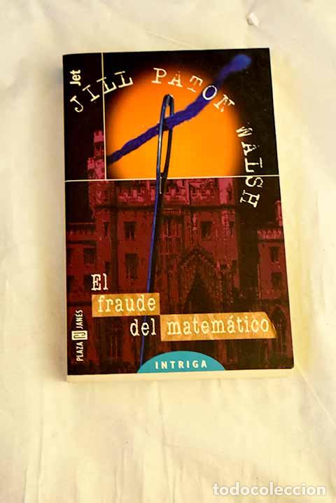 Livres: El fraude del matem&aacute;tico.- Walsh, Jill Paton