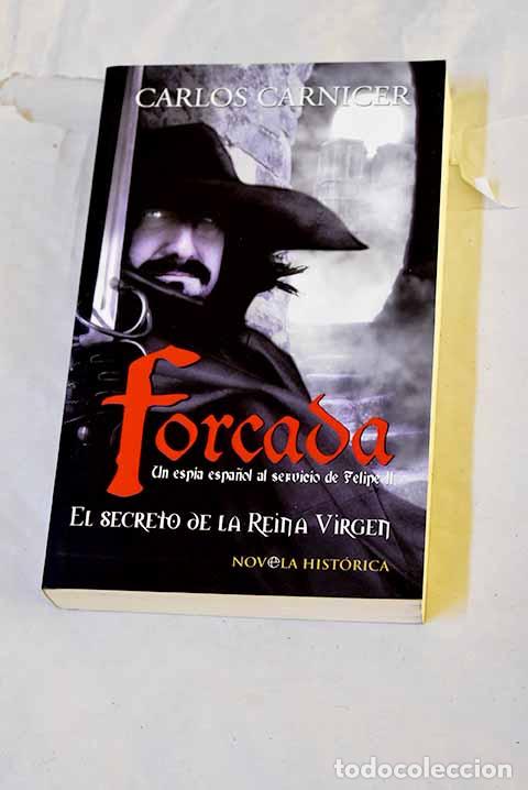 Libros: El secreto de la reina virgen.- Carnicer Garc&iacute;a, Carlos J.