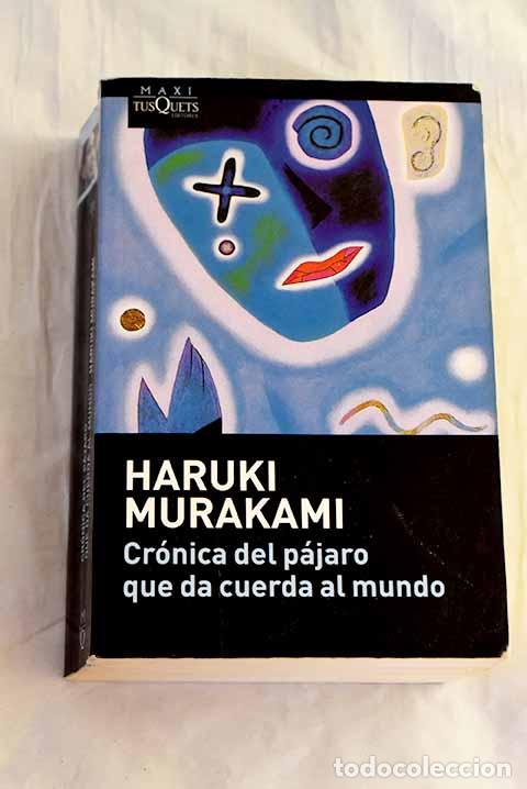 Libri di seconda mano: Cr&oacute;nica del p&aacute;jaro que da cuerda al mundo.- Murakami, Haruki
