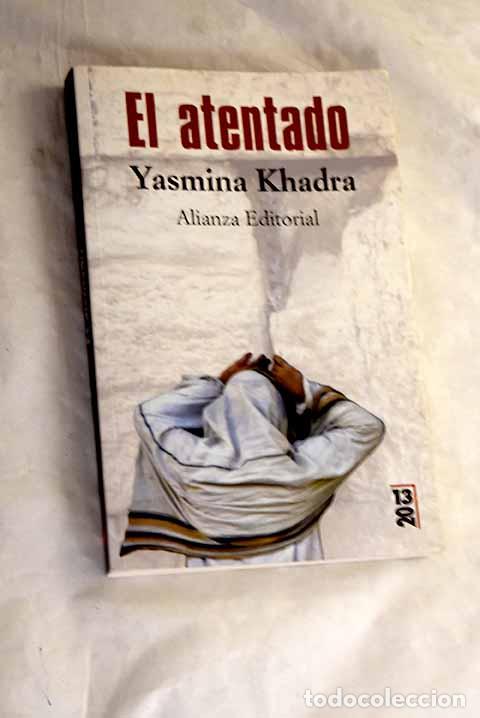 books: El atentado: Khadra, Yasmina.- Khadra, Yasmina