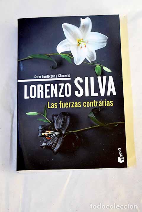 Libri di seconda mano: Las fuerzas contrarias.- Silva, Lorenzo