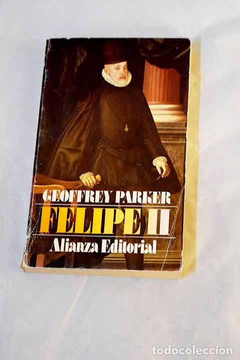 B&uuml;cher: Felipe II: Parker, Geoffrey.- Parker, Geoffrey