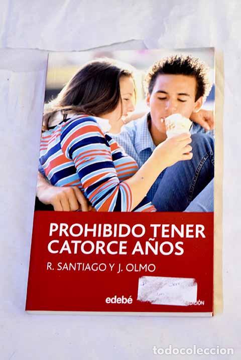 Libros: Prohibido tener catorce a&ntilde;os.- Santiago, Roberto