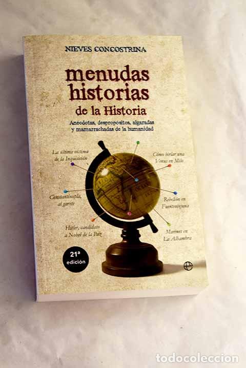 B&uuml;cher: Menudas historias de la historia: an&eacute;cdotas, desprop&oacute;sitos.- Concostrina, Nieves