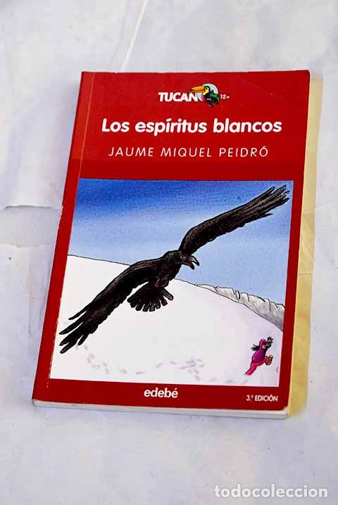 B&uuml;cher: Los esp&iacute;ritus blancos.- Miquel Peidr&oacute;, Jaume