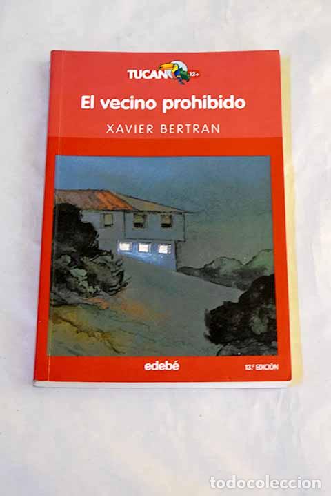 B&uuml;cher: El vecino prohibido: Bertran, Xavier.- Bertran, Xavier