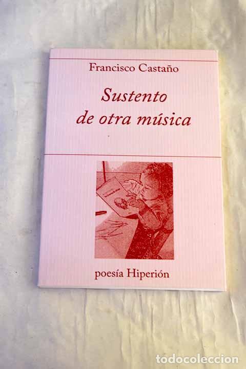 Libros: Sustento de otra m&uacute;sica.- Casta&ntilde;o, Francisco