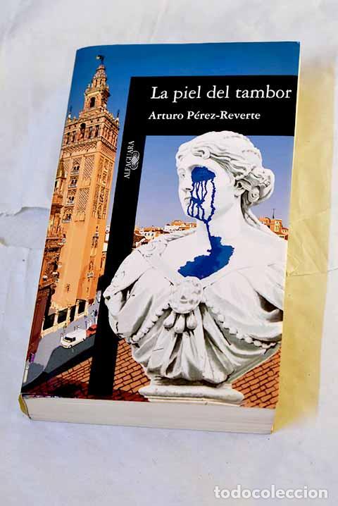 Libros: La piel del tambor: P&eacute;rez-Reverte, Arturo.- P&eacute;rez-Reverte, Arturo