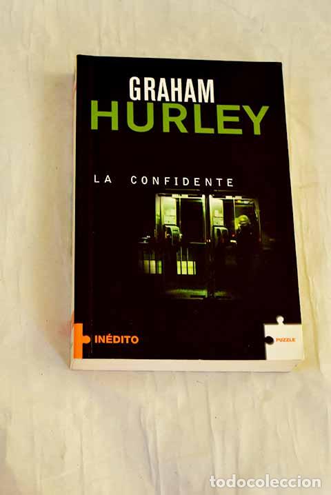 Libri di seconda mano: La confidente: Hurley, Graham.- Hurley, Graham