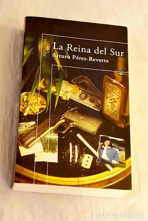 Libros: La reina del sur: P&eacute;rez-Reverte, Arturo.- P&eacute;rez-Reverte, Arturo
