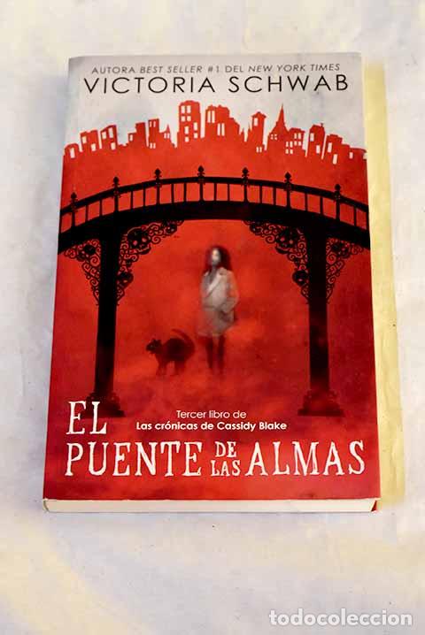 Libros: El puente de las almas.- Schwab, Victoria