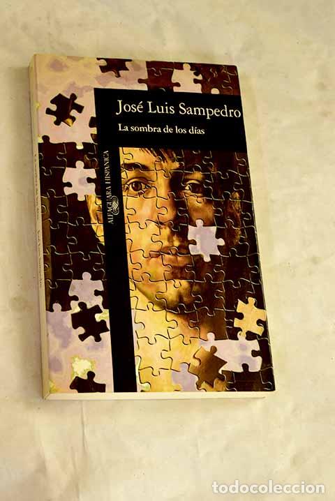 Libros: La sombra de los d&iacute;as.- Sampedro, Jos&eacute; Luis - Foto 1