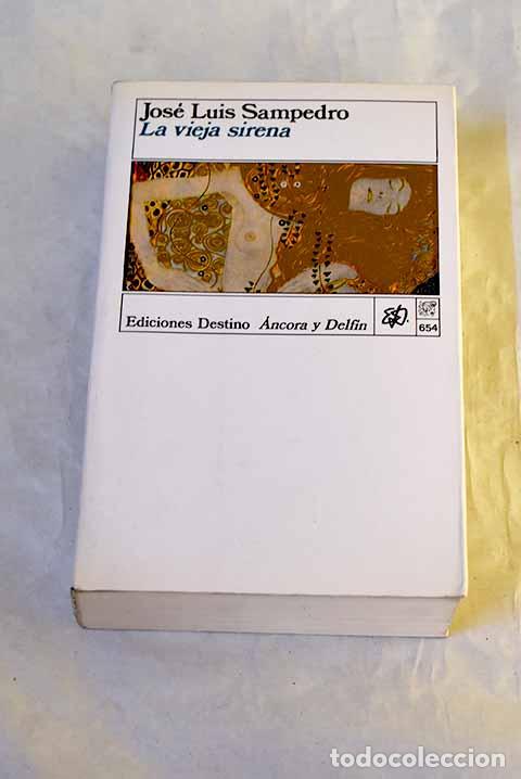 Libri di seconda mano: La vieja sirena: Sampedro, Jos&eacute; Luis.- Sampedro, Jos&eacute; Luis