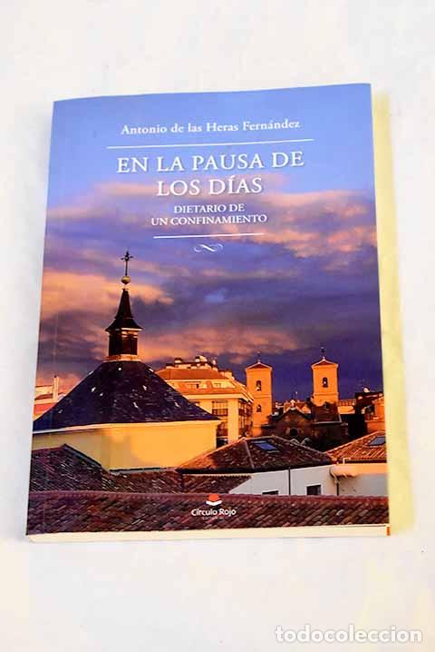 Livros em segunda m&atilde;o: En la pausa de los d&iacute;as: dietario de un confinamiento.- Heras Fern&aacute;ndez, Antonio de las