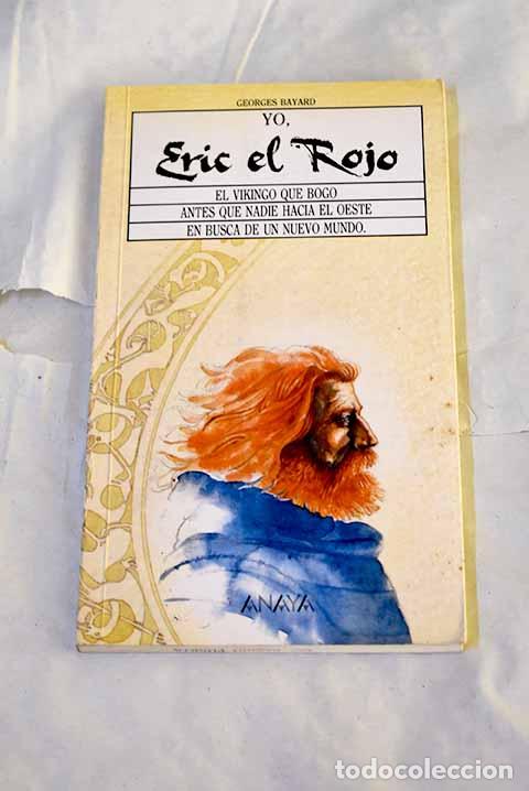Libros: Yo, Eric el Rojo: Bayard, Georges.- Bayard, Georges - Foto 1