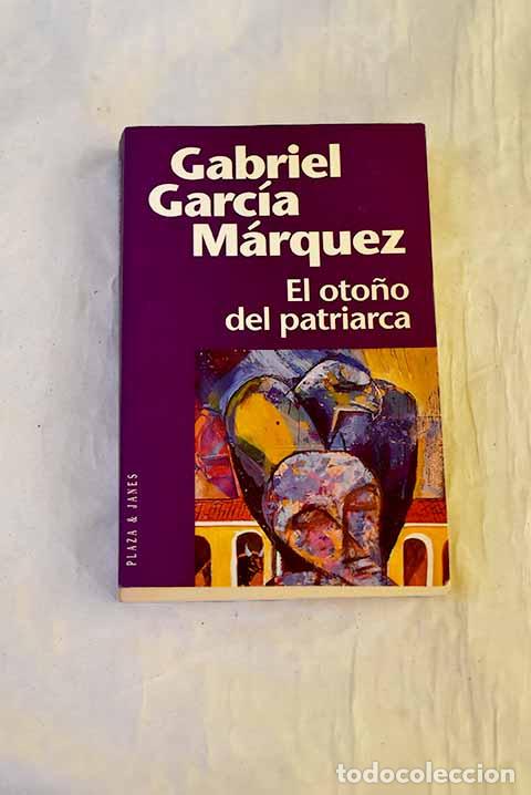 Libros: El oto&ntilde;o del patriarca.- Garc&iacute;a M&aacute;rquez, Gabriel