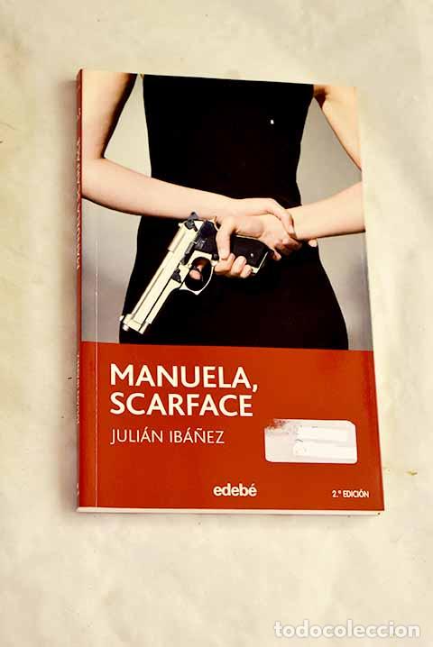 Livros em segunda m&atilde;o: Manuela, scarface: Ib&aacute;&ntilde;ez, Juli&aacute;n.- Ib&aacute;&ntilde;ez, Juli&aacute;n
