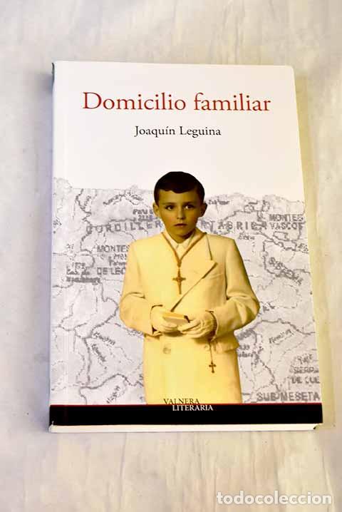 Livros em segunda m&atilde;o: Domicilio familiar: Leguina, Joaqu&iacute;n.- Leguina, Joaqu&iacute;n