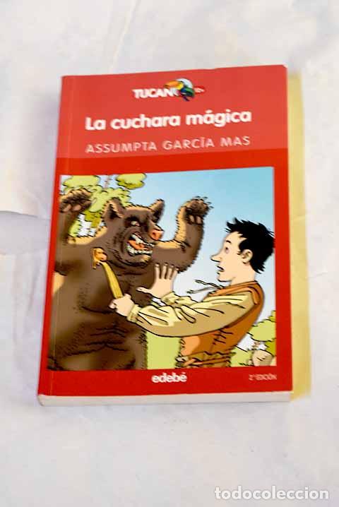 books: La cuchara m&aacute;gica: Garc&iacute;a Mas, Assumpta.- Garc&iacute;a Mas, Assumpta