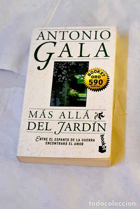 B&uuml;cher: M&aacute;s all&aacute; del jard&iacute;n: Gala, Antonio.- Gala, Antonio