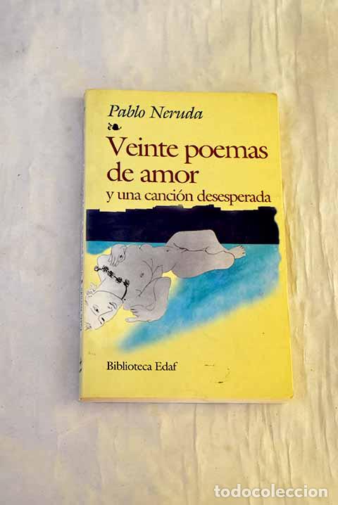 B&uuml;cher: Veinte poemas de amor y una canci&oacute;n desesperada.- Neruda, Pablo