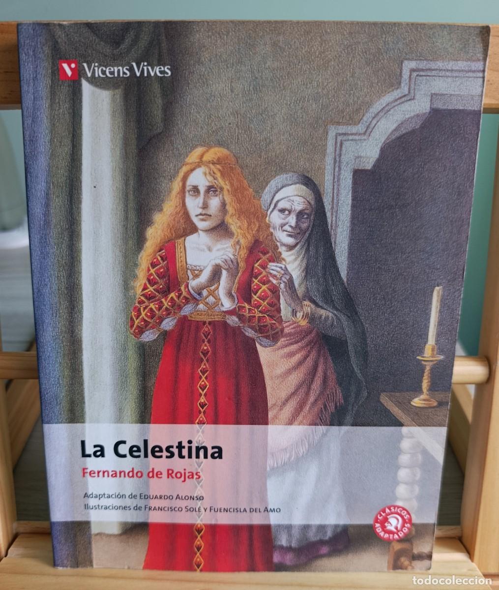 B&uuml;cher: LA CELESTINA, FERNANDO DE ROJAS, VICENS VIVES, CLASICOS ADAPTADOS, EDUARDO ALONSO, F. SOLE,