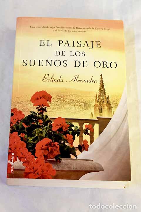 Libros: El paisaje de los sue&ntilde;os de oro.- Alexandra, Belinda